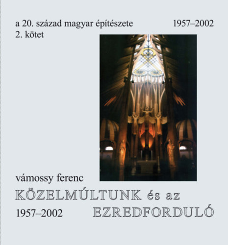 Vmossy Ferenc - A 20. szzad magyar ptszete 2. ktet