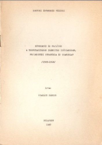 Szakcs Sndor - Nvekeds s fejlds a tervutastsos irnyts idszakban; fejlesztsi stratgia s gyakorlat (1949-1968)