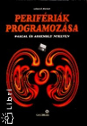 László József - Perifériák programozása Pascal és Assembly nyelven