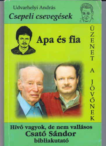 Udvarhelyi Andr�s - Csepeli cseveg�sek - Apa �s fia