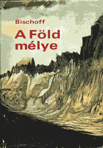 Bischoff - A F�ld m�lye
