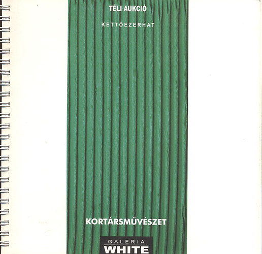 Galeria White- Kortársművészet Téli aukció (2006. december 5.)