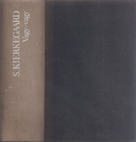 Soren Kierkegaard - Vagy-vagy (Etikai gondolkod�k)