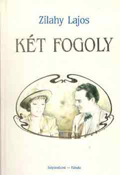 Zilahy Lajos - K�t fogoly