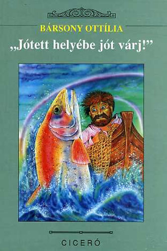 Brsony Ottlia - "jtett helybe jt vrj!"