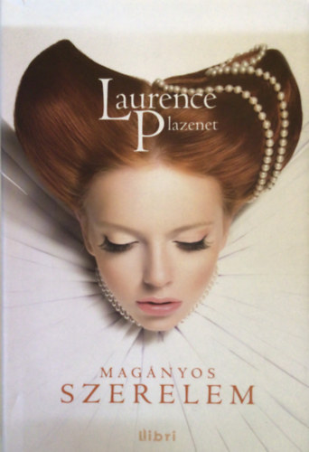 Laurence Plazenet - Magnyos szerelem