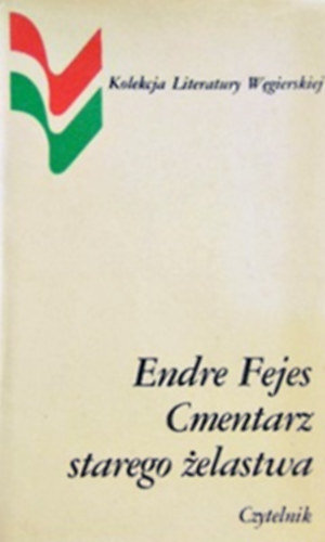 Fejes Endre - Cmentarz starego żelastwa - Rozsdatemető