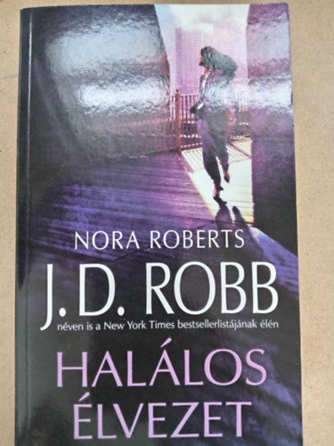 Bksi Jzsef  (szerk.), Kiss Tams (ford.) J. D. Robb (Nora Roberts) - Hallos lvezet (Indulgence in Death) - Hallos-sorozat 31. ktet