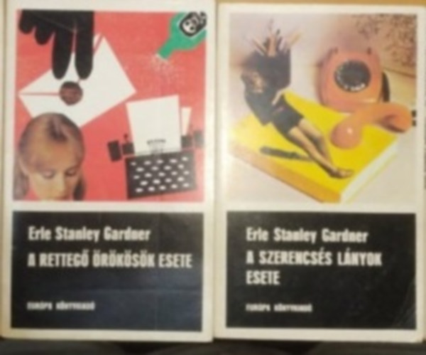 E.S. Gardner - 2db Erle Stanley Gardner: A retteg� �r�k�s�k esete + A szerencs�s l�nyok esete