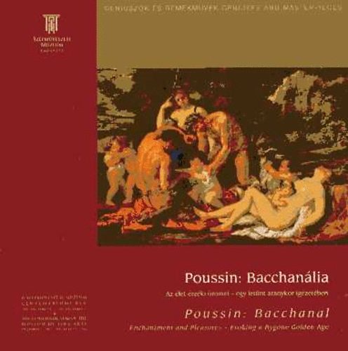 Szpmvszeti Mzeum - Poussin: Bacchanlia (Az let rzki rmei - egy letnt aranykor igzetben)
