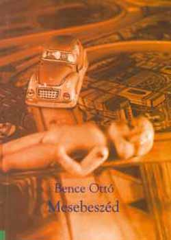Bence Ottó - Mesebeszéd