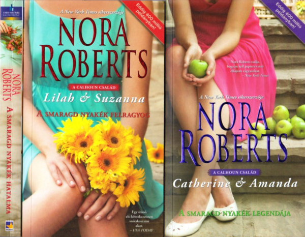 Nora Roberts - A Calhoun csald I-III. (A smaragd nyakk legendja - A smaragd nyakk felragyog - A smaragd nyakk hatalma)