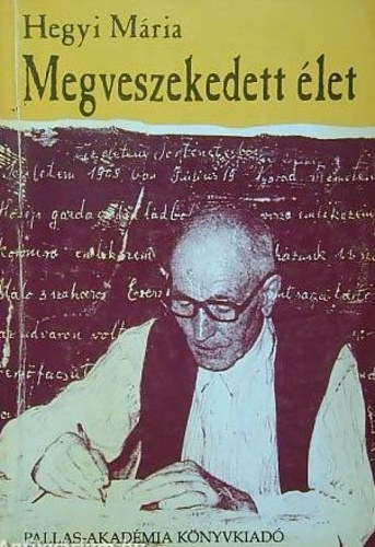 Hegyi Mria - Megveszekedett let