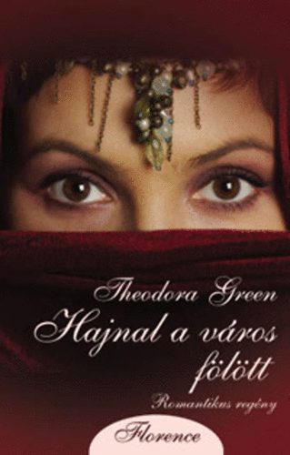 Theodora Green - Hajnal a v�ros f�l�tt