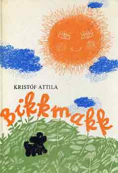 Kristf Attila - Bikkmakk