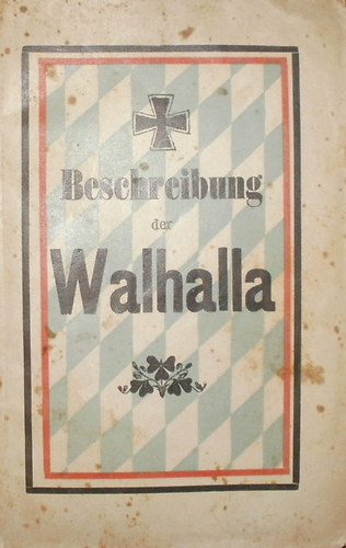 Adalbert Müller (verbessert nach) - Kurzgefasste Geschichte und Beschreibung der Walhalla und des anliegenden Marktfleckens Donaustauf