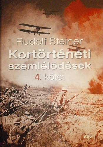 Rudolf Steiner - Kort�rt�neti szeml�l�d�sek 4. k�tet