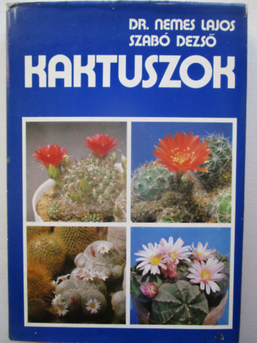 Dr. Nemes Lajos-Szab� Dezs� - Kaktuszok