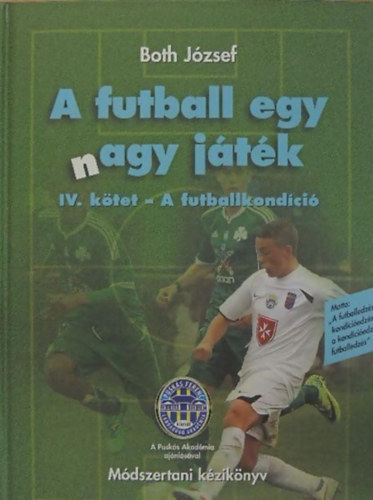 A futball egy nagy jtk IV. - A futballkondci