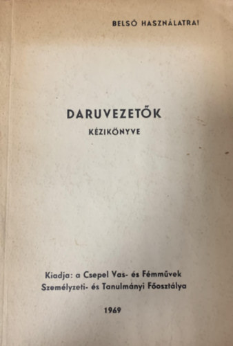 Vincze Lajos Lukács Erzsébet - Daruvezetők kézikönyve