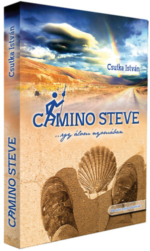 Csutka Istvn - Camino Steve - Egy lom nyomban