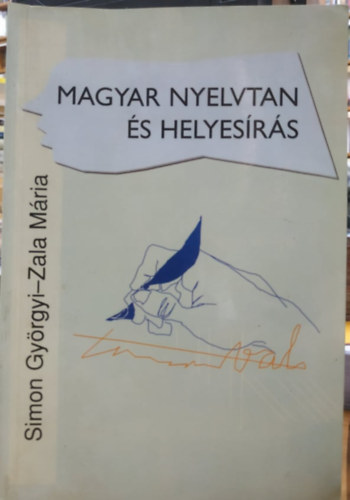 Simon Gy�rgyi; Zala M�ria - Magyar nyelvtan �s helyes�r�s