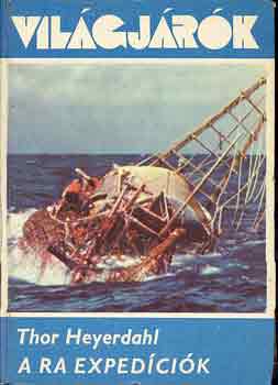 Thor Heyerdahl - A Ra expedcik