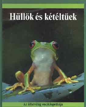 John Stidworthy - Hllk s ktltek (Az llatvilg enciklopdija)