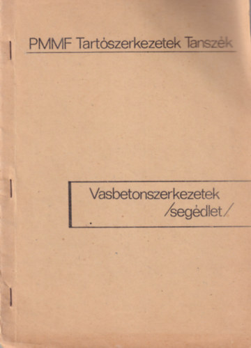 Vasbetonszerkezetek ( seg�dlet ) - PMMF Tart�szerkezetek Tansz�k