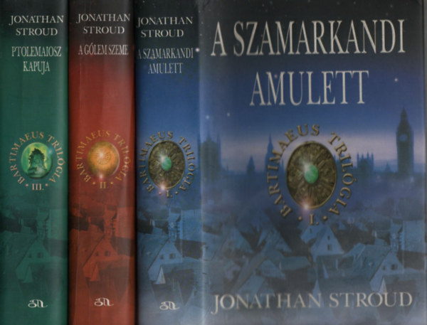 Jonathan Stroud - Bartimaeus tril�gia I-III. (A szamarkandi amulett + A g�lem szeme + Ptolemaiosz kapuja)