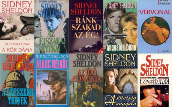 Sydney Sheldon - 10 db Sydney Sheldon krimi: Az jszaka titkai + A kr dma + Rnk szakad az g! + Angyalok dhe + Vrvonal + A legszebb tervek + larc nlkl + Az id homokja + A sttsg angyala + sszeeskvk