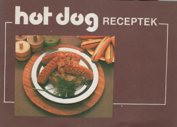 Hot dog receptek