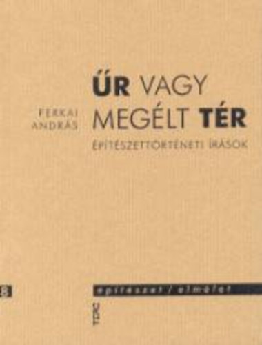 Ferkai Andr�s - �r vagy meg�lt t�r