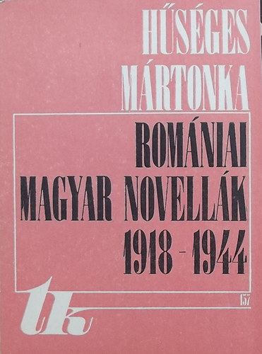 Sni Pl  (vl.) - Hsges Mrtonka I-II.-Romniai magyar novellk 1918-1944
