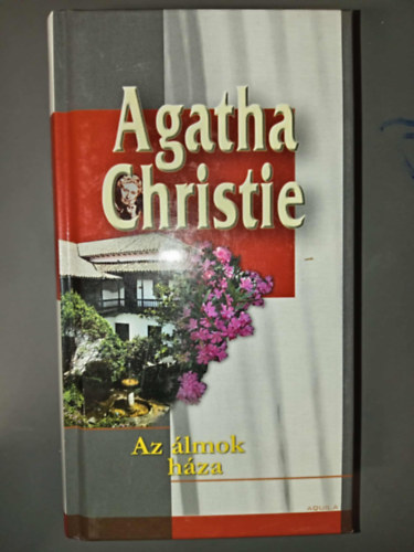 Agatha Christie - Az �lmok h�za
