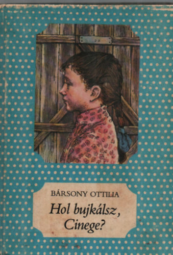 B�rsony Ottilia - Hol bujk�lsz, Cinege?