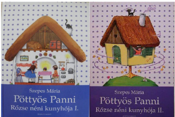 Szepes Mária - Pöttyös Panni: Rőzse néni kunyhója I -II.