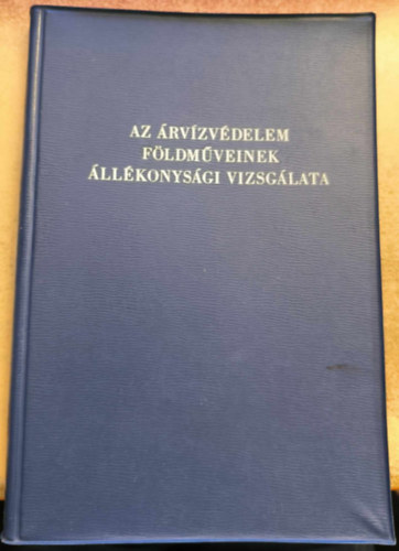 Galli L�szl� - Az �rv�zv�delem f�ldm�veinek �ll�konys�gi vizsg�lata