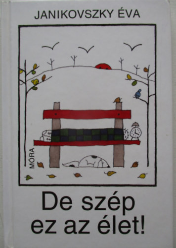 Janikovszky �va - De sz�p az �let!