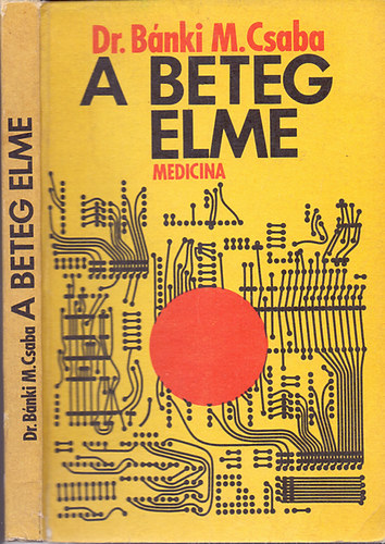 Dr. Bánki M. Csaba SZERKESZTŐ Bozsik József - A beteg elme