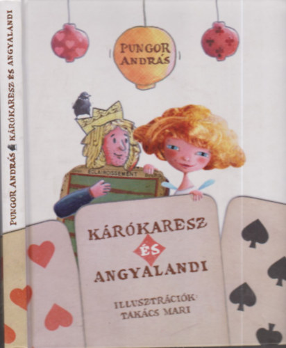 Pungor Andrs - Krkaresz s Angyalandi (dediklt)