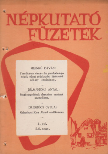 Milink Istvn: Pradicsom virus-s gombabetegsgek elleni vdekezsi kisrletek nhny eredmnye. (Npkutat fzetek II. vf. 5-6. szm)
