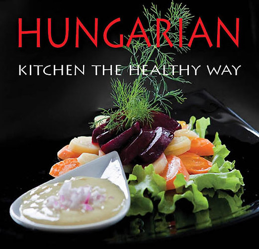 Kolozsv�ri Ildik� - Hungarian Kitchen the healthy way