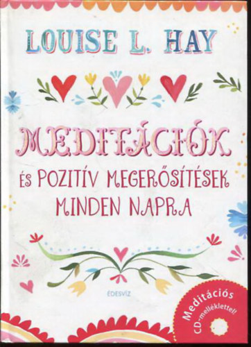 Louise L. Hay - Meditcik s pozitv megerstsek minden napra