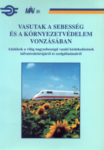 Orosz Károly - Vasutak a sebesség és a környezetvédelem vonzásában