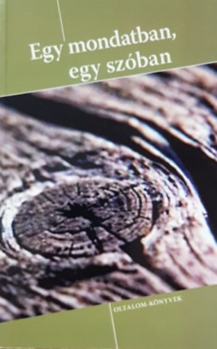Oltalom-knyvek - Egy mondatban, egy szban - A beszd erejrl
