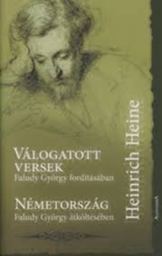 Faludy Gyrgy - Vlogatott versek - Nmetorszg (Heine, Heinrich)