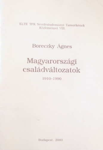 Boreczky gnes - Magyarorszgi csaldvltozatok 1910-1990