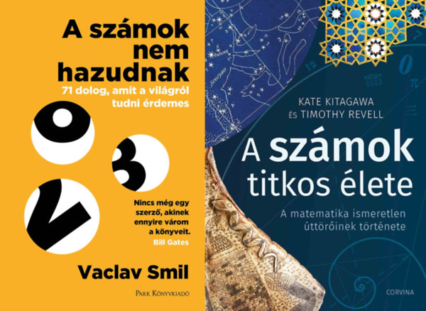 Vaclav Smil, Kate Kitagawa Timothy Revell - 2 db könyv a számokról: A számok titkos élete - A matematika ismeretlen úttörőinek története + A számok nem hazudnak - 71 dolog, amit a világról tudni érdemes