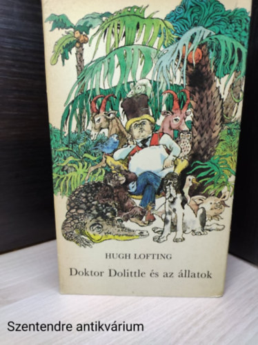 Hugh Lofting - Doktor Dolittle �s az �llatok   (Ilusztr�lt kiad�s,)